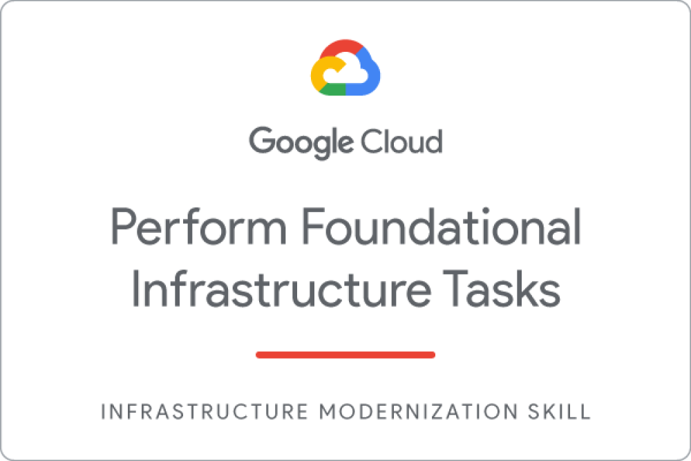 Perform Foundational Infrastructure Tasks